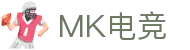 MK电竞-火力全开,竞创巅峰